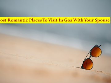 Most Romantic Places To Visit In Goa