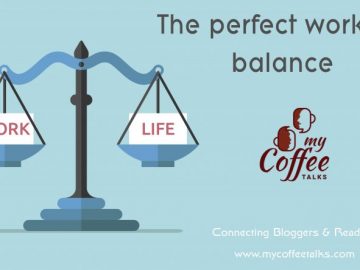How To Achieve The Perfect Work Life Balance