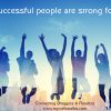 Successful people are strong for a reason