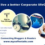 Tips to Live a Better Corporate LIfe