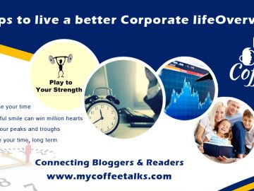 Tips to Live a Better Corporate LIfe