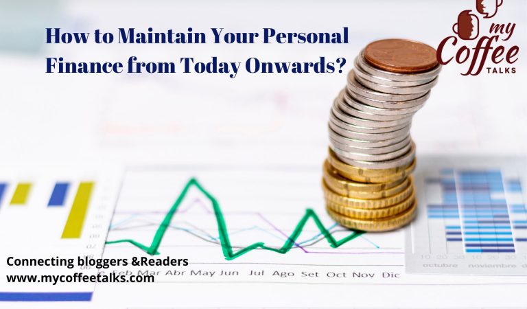 How to Maintain Your Personal Finance from Today Onwards?