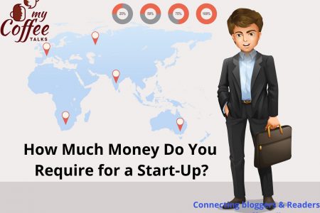 How Much Money Do You Require for a Start-Up?