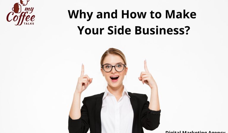 Why and How to Make Your Side Business? Why and How to Make Your Side Business?